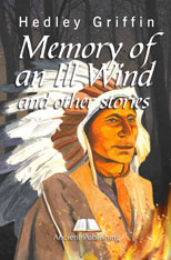 Memory of an Ill Wind and other stories